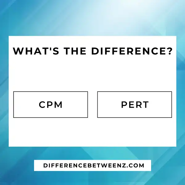 Difference between CPM and PERT