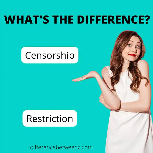 Difference between Censorship and Restrictions