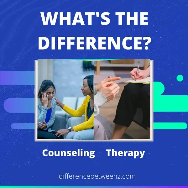 Difference between Counseling and Therapy