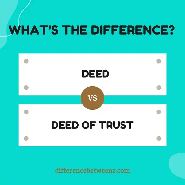 Difference between Deed and Deed Of Trust