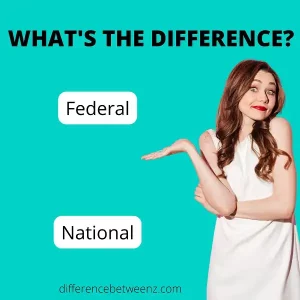 Difference between Federal and National