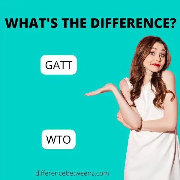 Difference between GATT and WTO