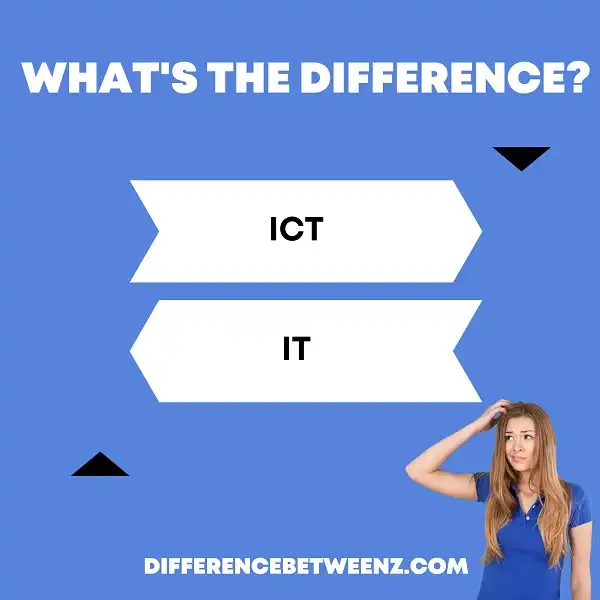 difference-between-ict-and-it-difference-betweenz