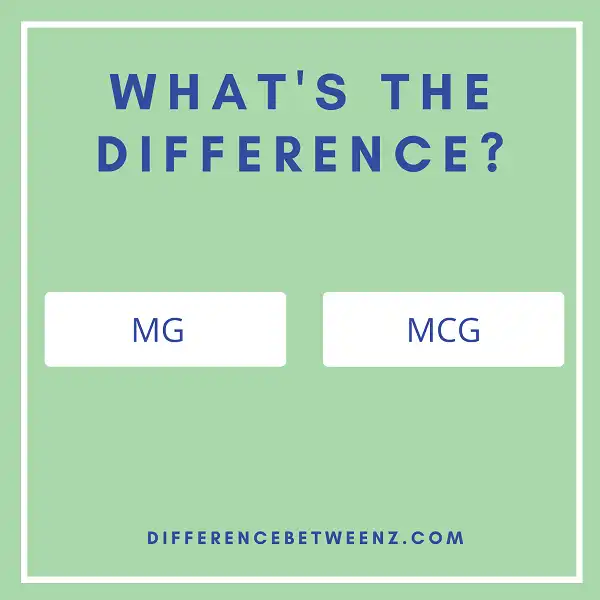 Difference between MG and MCG