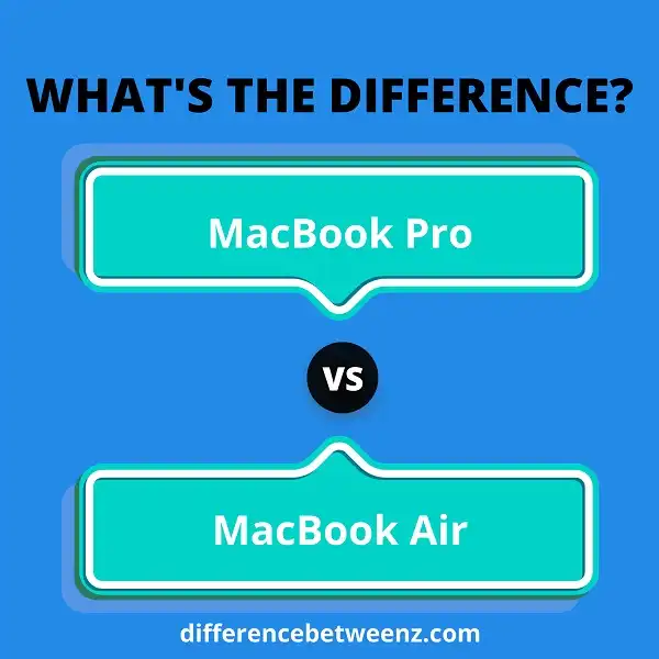 Difference between MacBook Pro and MacBook Air