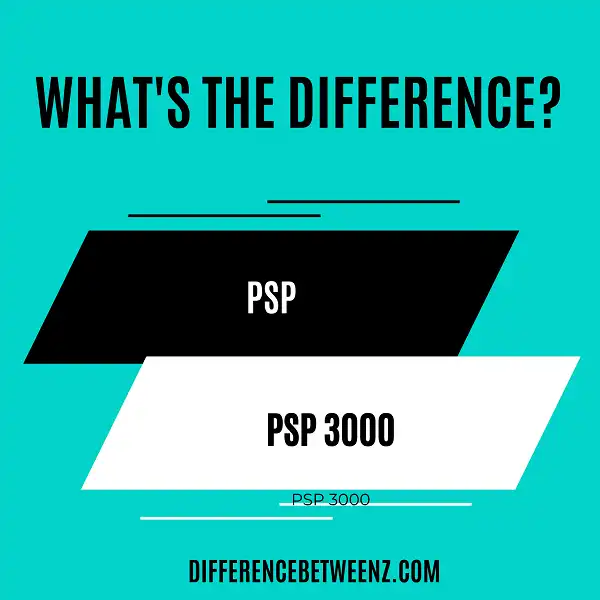 Difference between PSP and PSP 3000