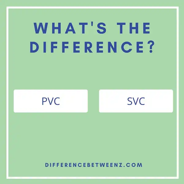 Difference between PVC and SVC