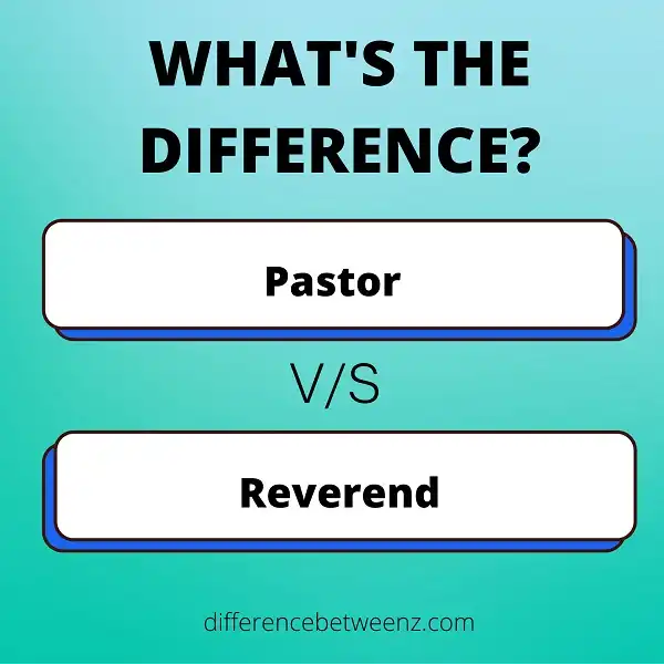 Difference between Pastor and Reverend