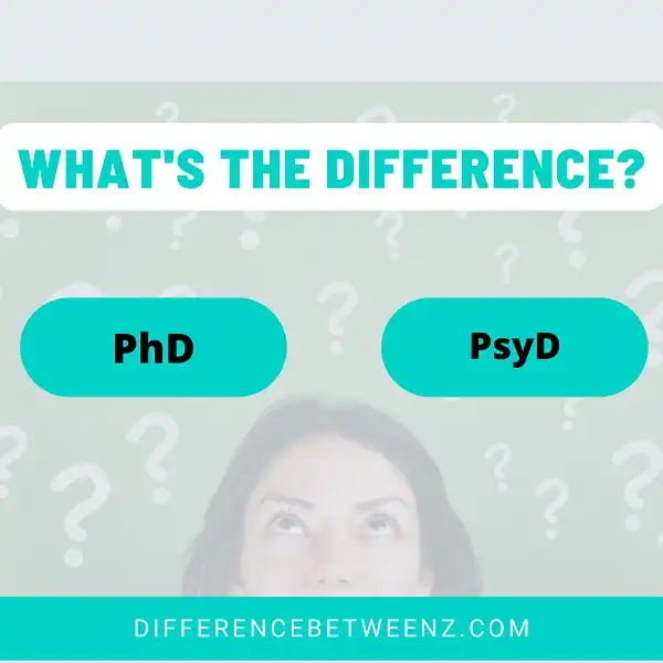 Difference between PhD and PsyD