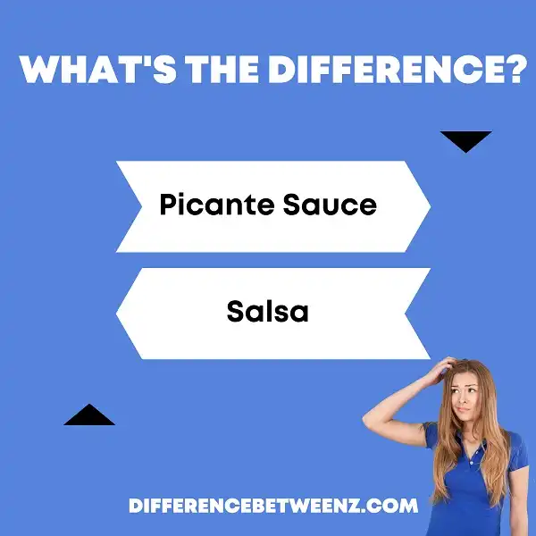 Difference between Picante Sauce and Salsa