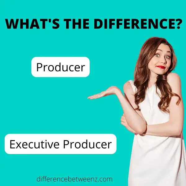 Difference between Producer and Executive Producer