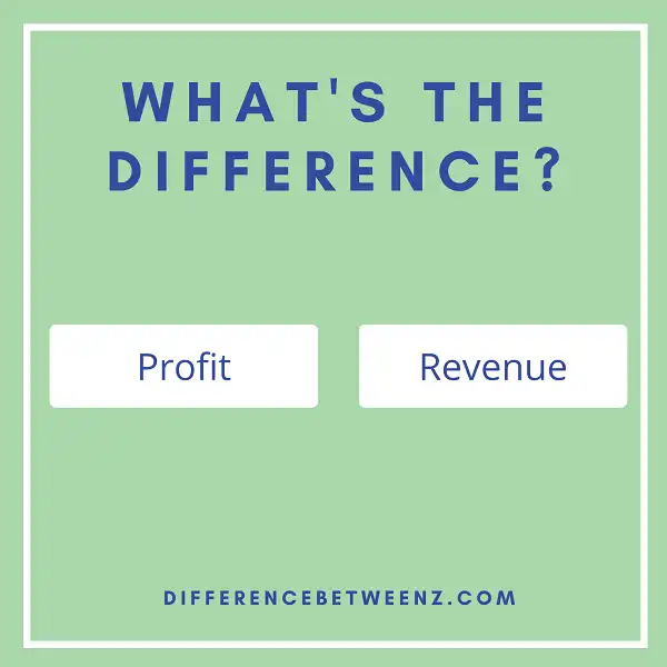 Difference between Profit and Revenue