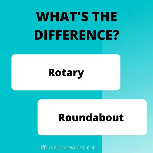 Difference between Rotary and Roundabout