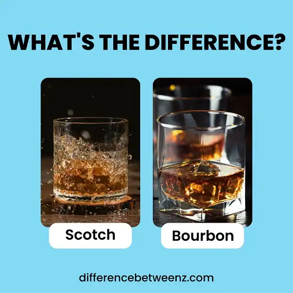 Difference between Scotch and Bourbon