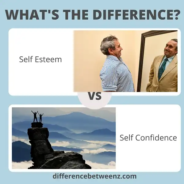 Difference between Self Esteem and Self Confidence