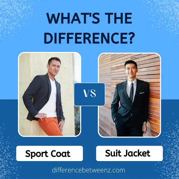 Difference between Sport Coat and Suit Jacket - Difference Betweenz