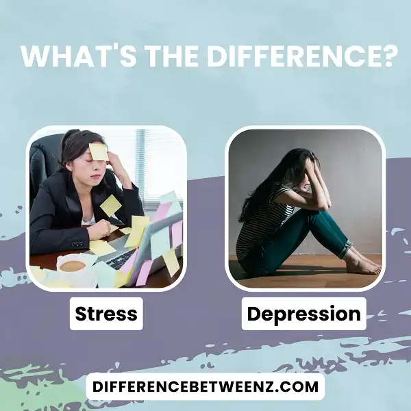 Difference between Stress and Depression