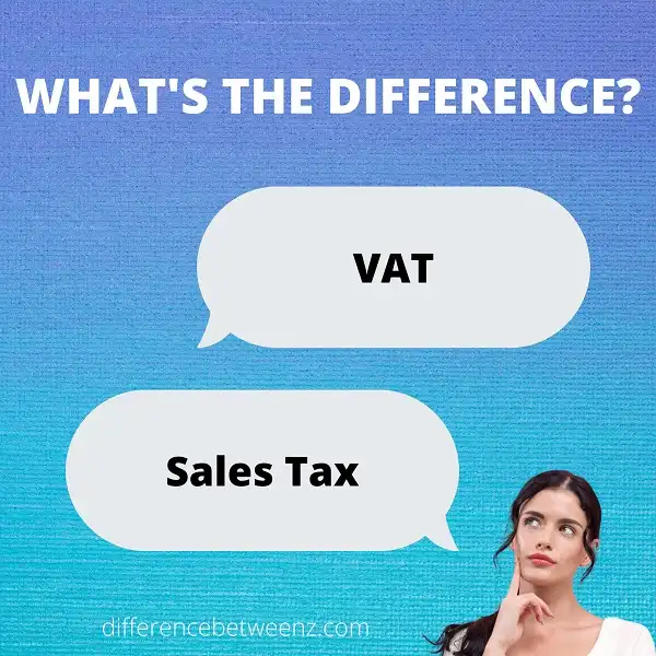 Difference between VAT and Sales Tax