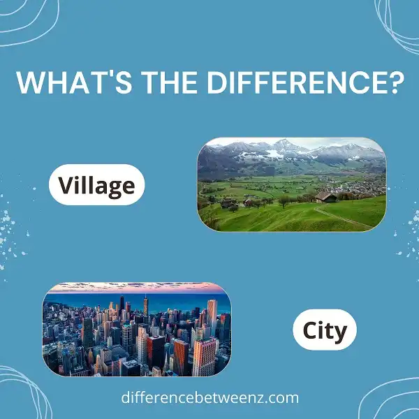 Difference between Village and City