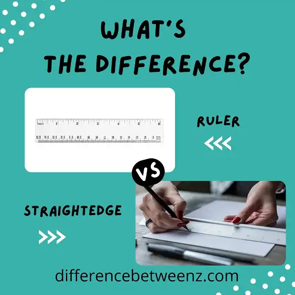 Difference between a Ruler and a Straightedge
