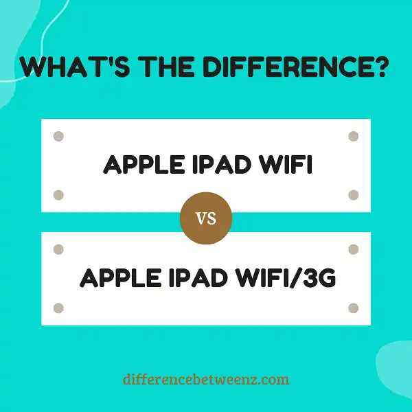 Difference between Apple iPad WiFi and iPad WiFi/3G