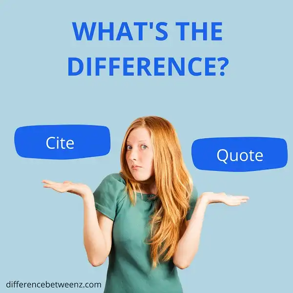 Difference between Cite and Quote