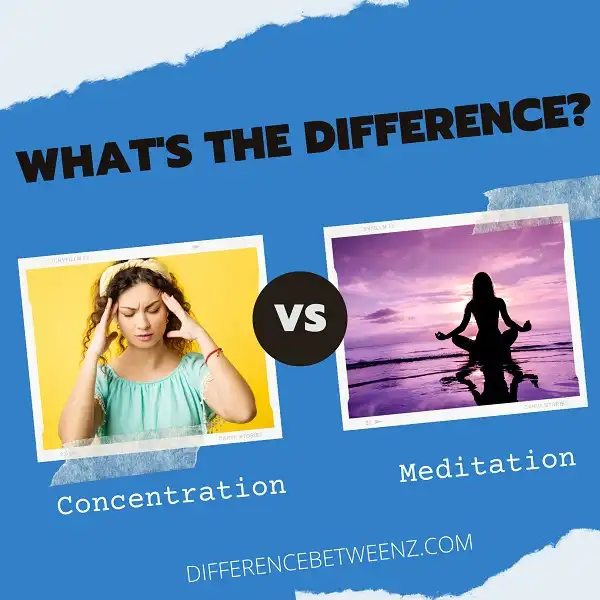 Difference between Concentration and Meditation