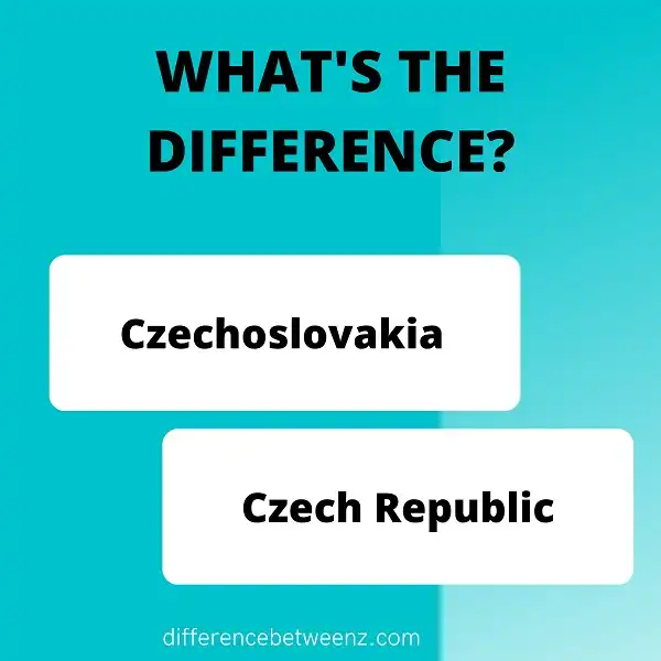Difference between Czechoslovakia and Czech Republic