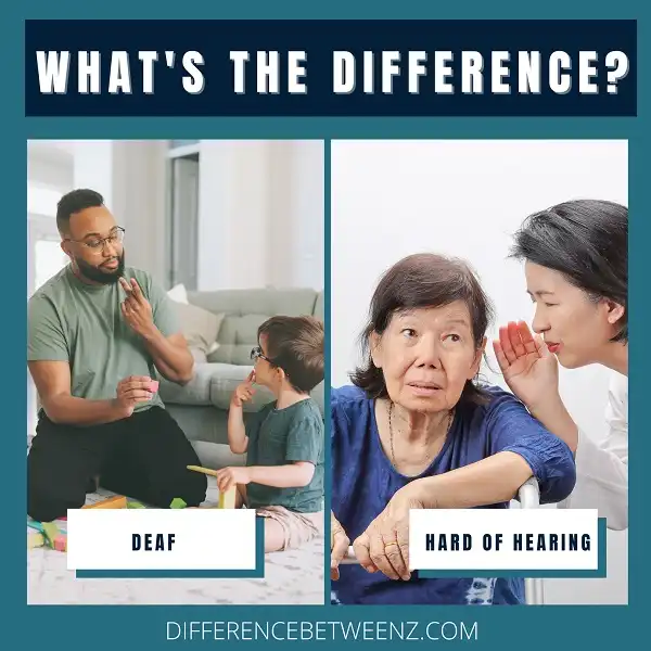 Difference Between Deaf And Hard Of Hearing