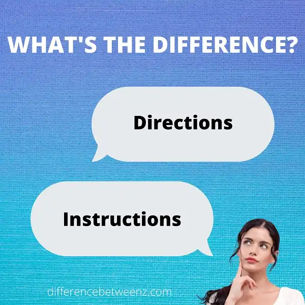 Difference between Directions and Instructions