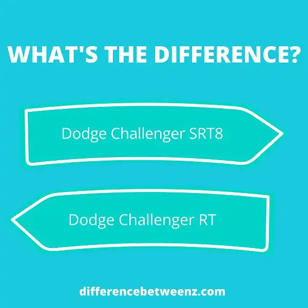 Difference between Dodge Challenger SRT8 and RT