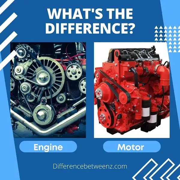 Difference between Engine and Motor