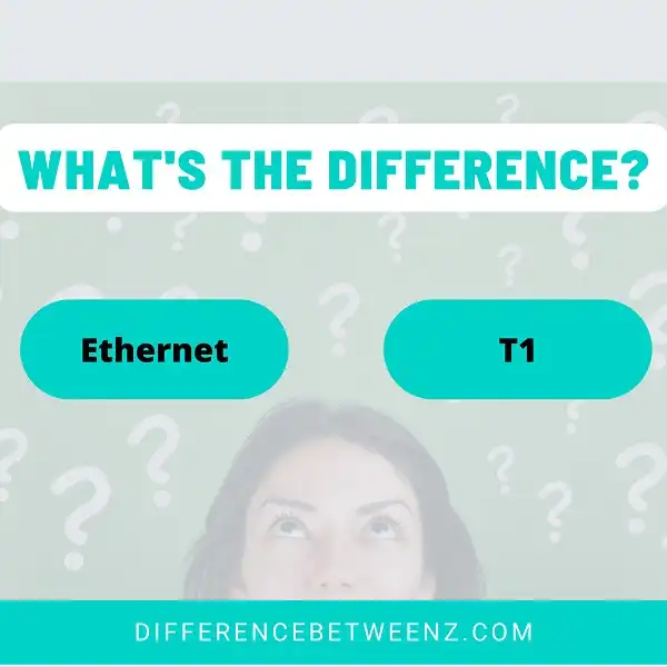 Difference between Ethernet and T1