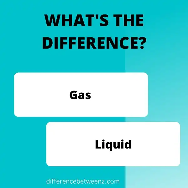 Difference between Gas and Liquid