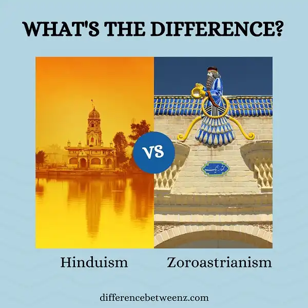 Difference between Hinduism and Zoroastrianism