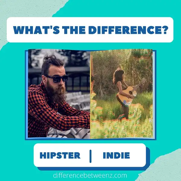 Difference between Hipster and Indie