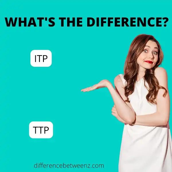 Difference between ITP and TTP