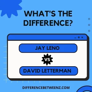 Difference between Jay Leno and David Letterman