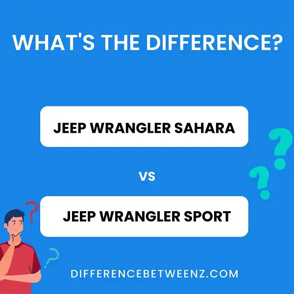Difference between Jeep Wrangler Sahara and Sport