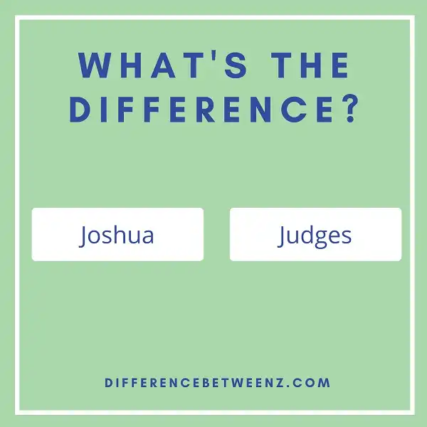 Difference between Joshua and Judges