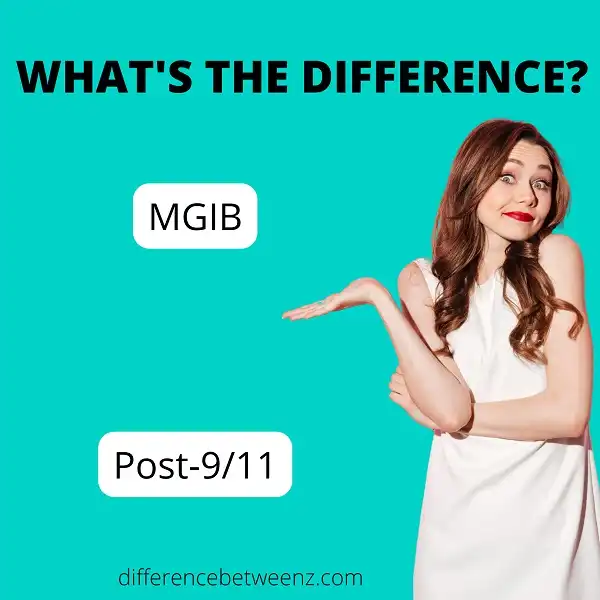 Difference between MGIB and Post-9/11
