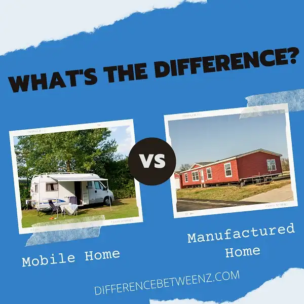 Difference between Mobile Home and Manufactured Home