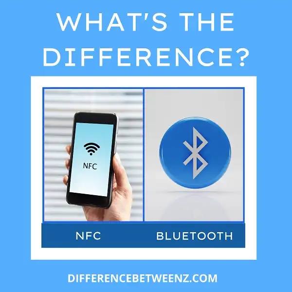 Difference between NFC and Bluetooth