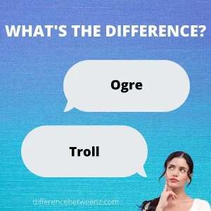 Difference between Ogre and Troll