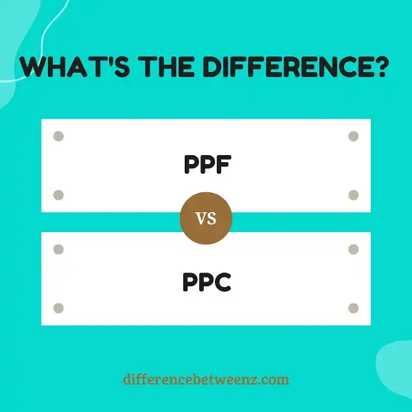 Difference between PPF and PPC