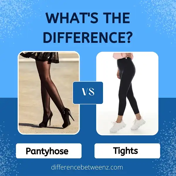 Difference between Pantyhose and Tights