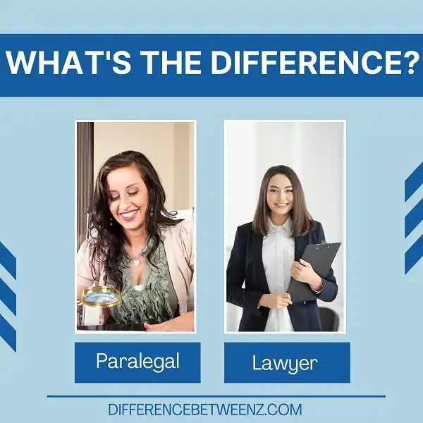 Difference between Paralegal and Lawyer