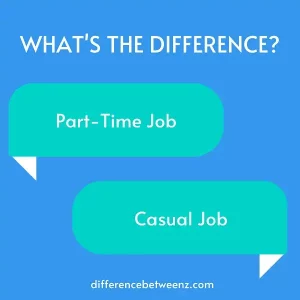 Difference between Part-Time and Casual Job