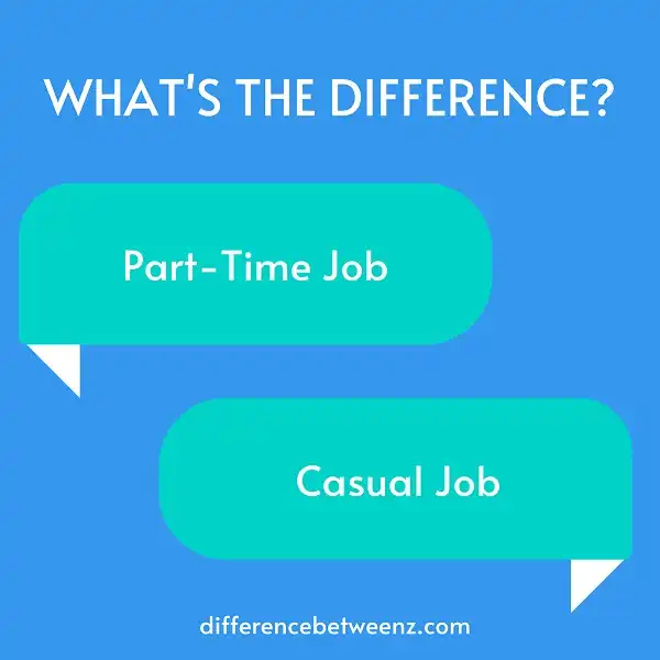 Difference between Part-Time and Casual Job