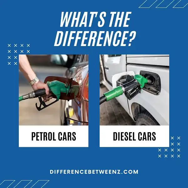 Difference between Petrol Cars and Diesel Cars